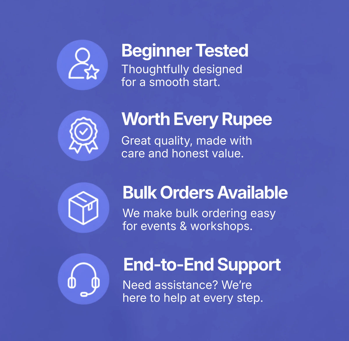 A blue promotional graphic with four white text callouts and simple icons: Beginner Tested, Worth Every Rupee, Bulk Orders Available, and End-to-End Support.